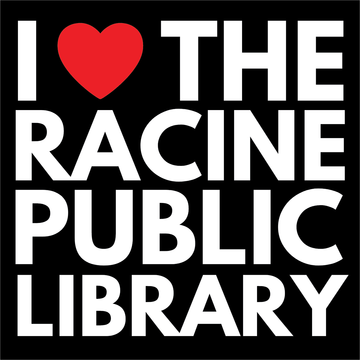White text on a black background says "I love the Racine Public Library." In place of the actual word "love" is a red heart.